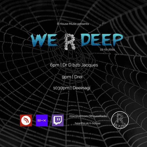 DR D & JACQUES B2B - WE R DEEP - 22ND JAN 24
