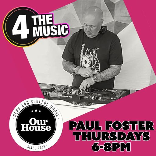 Paul Foster - 4TM Exclusive - Our House