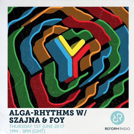 Alga-Rhythms w/ Szajna & Foy 1st June 2017