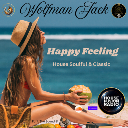 Wolfman Jack - Happy Feeling ( House Soulful & Classic )