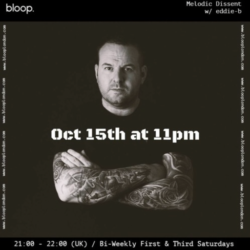 Melodic Dissent w/ eddie-b - 15.10.22