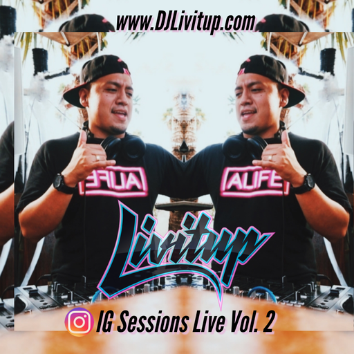DJ Livitup IG Sessions Live Vol. 2