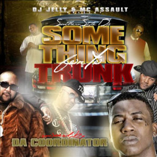 DJ Jelly & Calvin Da Coordinator - Something For Yo Trunk
