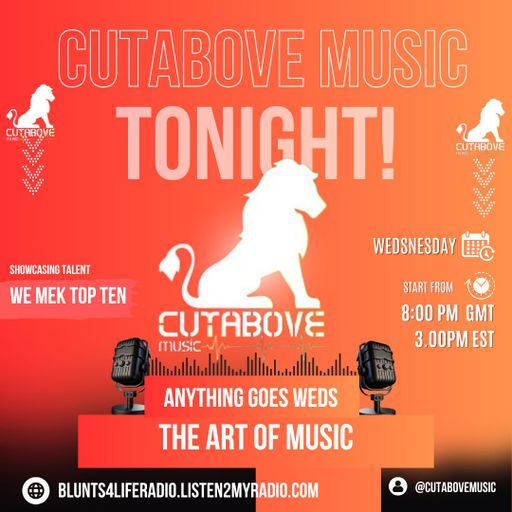 CUTABOVE MUSIC UK 26 JUNE 2024 ANYTHING GOES WEDS ON BLUNTS 4 LIFE RADIO