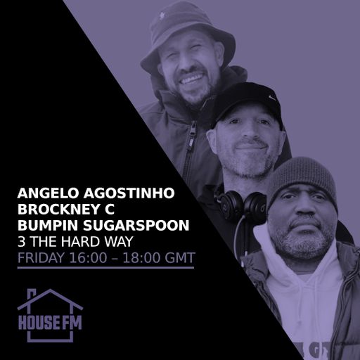 Angelo Agostinho & Brockney C & Bumpin Sugarspoon - 3 The Hard Way 07 FEB 2025