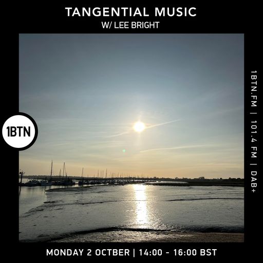Tangential Music with Lee Bright - 02.10.23