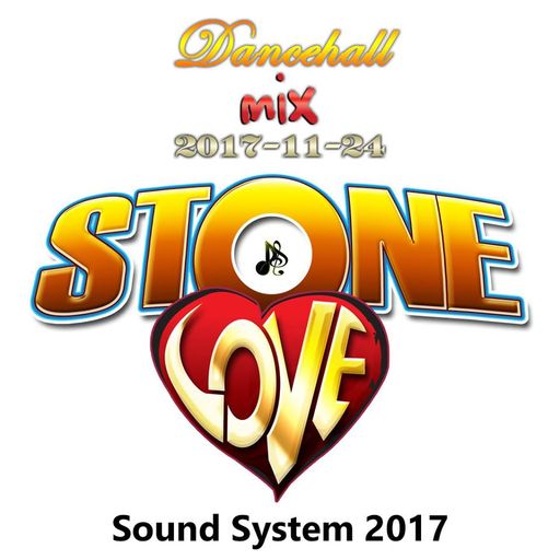 Stone Love - Dancehall 2017-11-24 (Sound System)