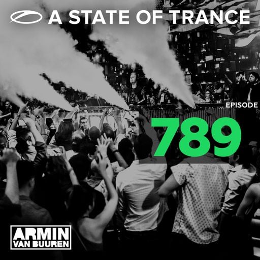 A State Of Trance Episode 789 – Armin van Buuren