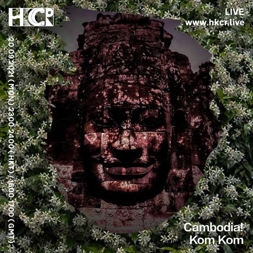 Cambodia! w/ Kom Kom - 20/09/2021