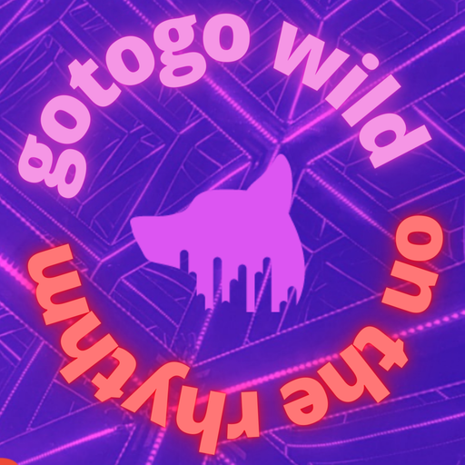gotogo Wild...