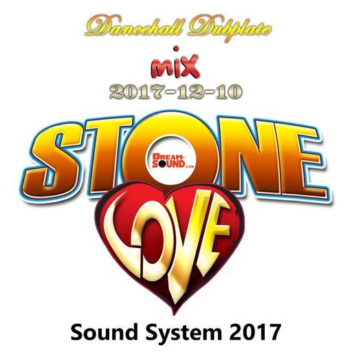 Stone Love - 2017-12-10-Dancehall Dubplate Mix