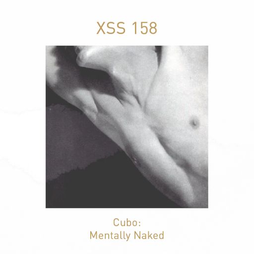 XSS158 | Cubo | Mentally Naked