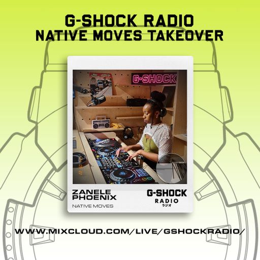 G-SHOCK Radio - Native Moves T/O - Zanele Phoenix  - 22/09