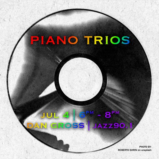 Piano Trios: 7.4.2022 show on Jazz90.1 WGMC