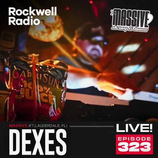 ROCKWELL LIVE! DEXES @ MASSIVE - JUNE 2024 (EP. 323)