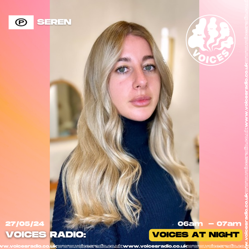 Seren Mehmet - 28/05/24 - Voices Radio