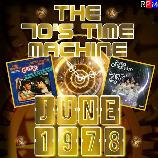 THE 70'S TIME MACHINE - JUNE 1978
