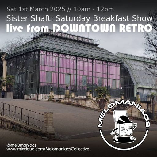 Sister Shaft Saturday Breakfast Show // #82 - Live from Downtown Retro // 01.03.25
