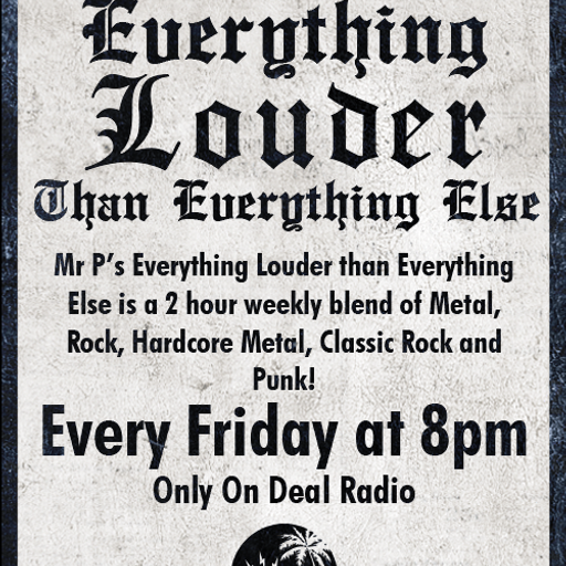 Mr P,s Everything Louder Than Everything Else Show 83 Broadcast Date 08/10/2021