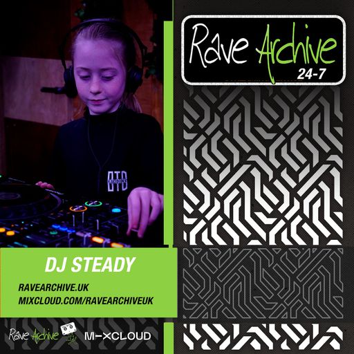 Dj Steady Live - Rave Archive 247 - 10.10.24