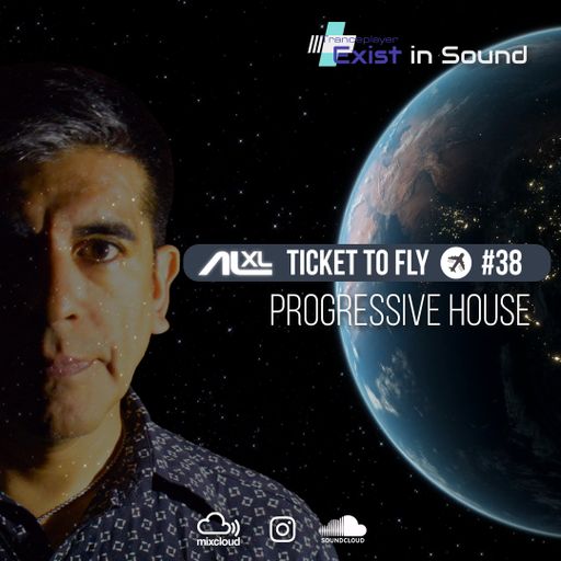 TICKET TO FLY #38 JANUARY 2023 (Progressive) EXCLUSIVE for EXIST IN SOUND (US)