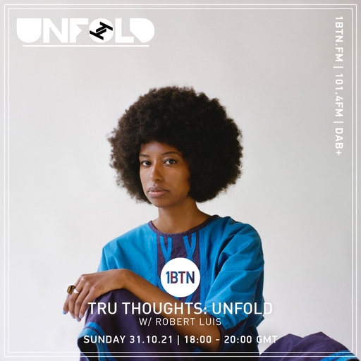 Tru-Thoughts: Unfold with Rob Luis - 31.10.2021