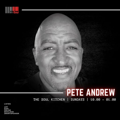 Pete Andrew / The Soul Kitchen / Mi-Soul Radio /  Sun 12pm - 1pm / 26-10-2025