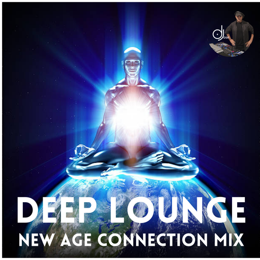 Deep Lounge New Age Connection Mix