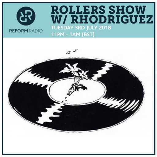 Rollers Show w/ Rhodriguez 3rd July 2018