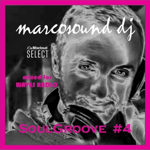 "SoulGroove" #4 by Marcosound dj for WAVES Radio