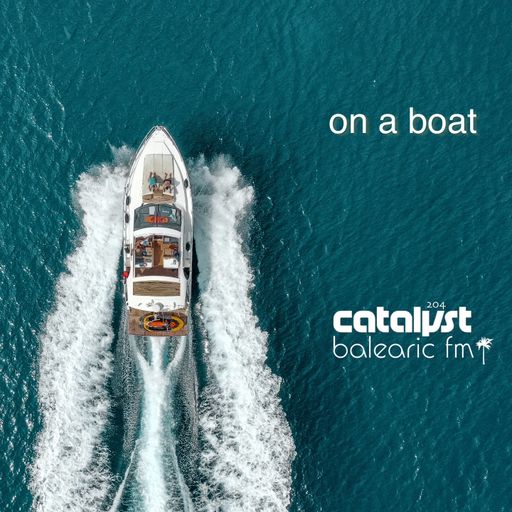 on a boat (catalyst, 204)