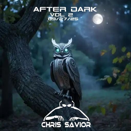 After Dark Vol 2 - Chris Savior LIVE 092725