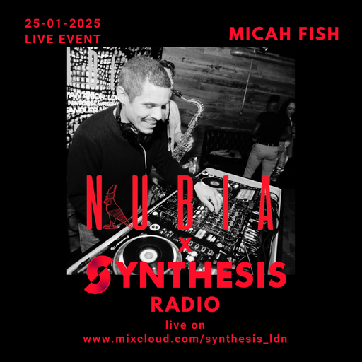Micha Fish w/Nubia @ Synthesis 25-01-25