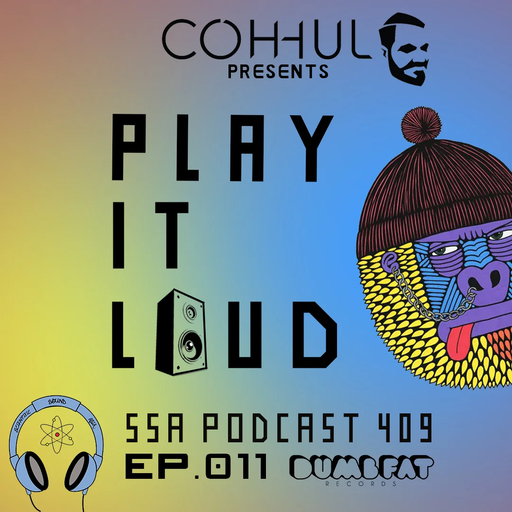 Scientific Sound Asia Radio Podcast 409 is Coh-hul with 'Play It Loud' 11.