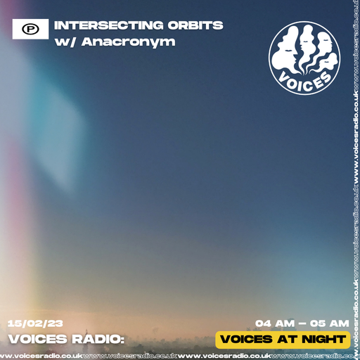 Intersecting Orbits w/ Anacronym - 14/02/23