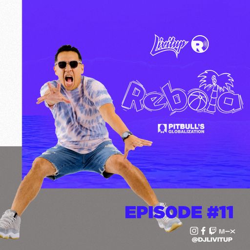 DJ Livitup REBOTA EP. 11 on Pitbull's Globalization Sirius XM