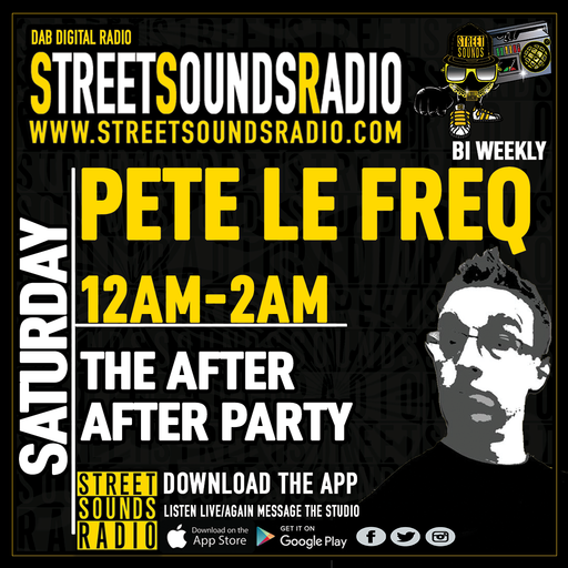 The After After Party with Pete Le Freq On Street Sounds Radio 0000-0200 04/09/2021