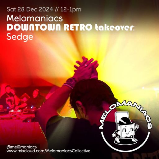 Sedge // Downtown Retro // 28.12.24 // Melomaniacs Live
