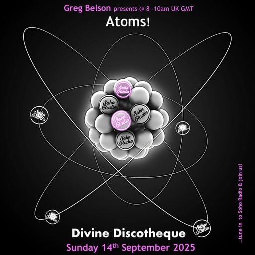 Greg Belson's Divine Discotheque - Atoms (14/09/2025)