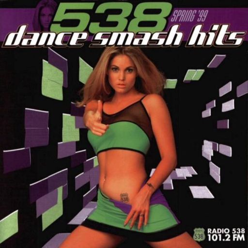 90's Collection: 538 Dance Smash Hits - Spring '99