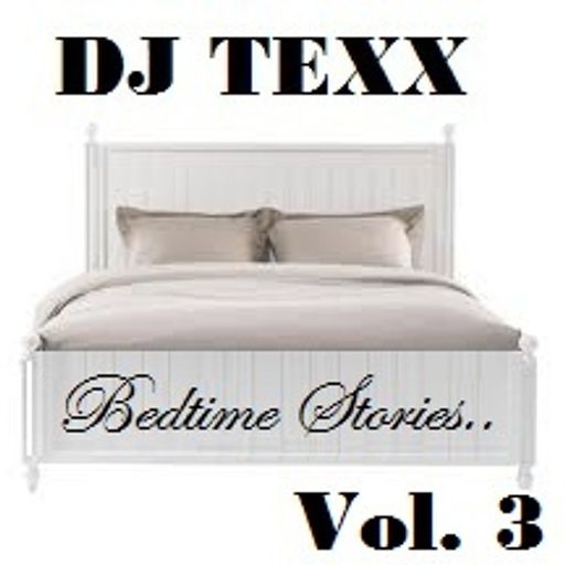DJ Texx - Bedtime Stories v3
