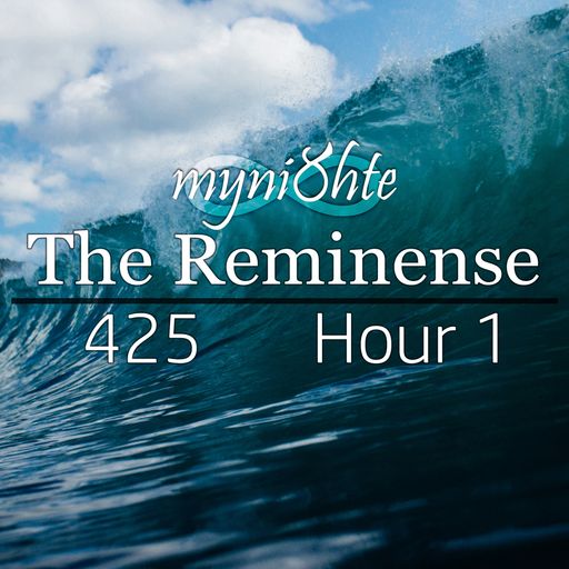 The Reminense 425 - Hour 1