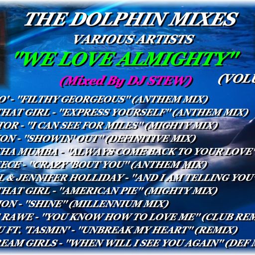 THE DOLPHIN MIXES - VARIOUS ARTISTS - ''WE LOVE ALMIGHTY'' (VOLUME 15)