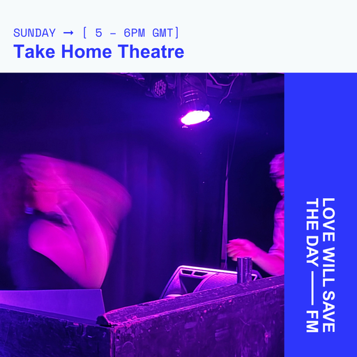 2025-11-30 Take Home Theatre | LWSTD-FM