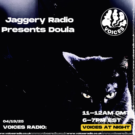 Jaggery Radio Presents: Doula - 19/04/25 - [Voices Radio]