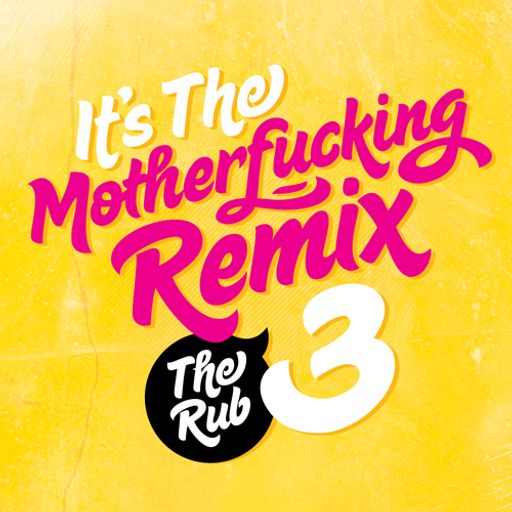 It's The Motherfucking Remix Volume 3