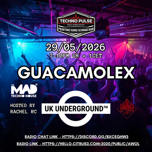 GUACAMOLEX - UK Underground on Awol radio 29.05.2026