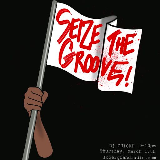 Seize the Groove (3.17.2022)