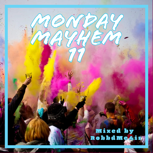 Monday Mayhem #11 with RobbdMeAir