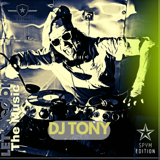LET'S COOK THE MUSIC PRESENTS  DJ TONY B2B SPYMBOYS